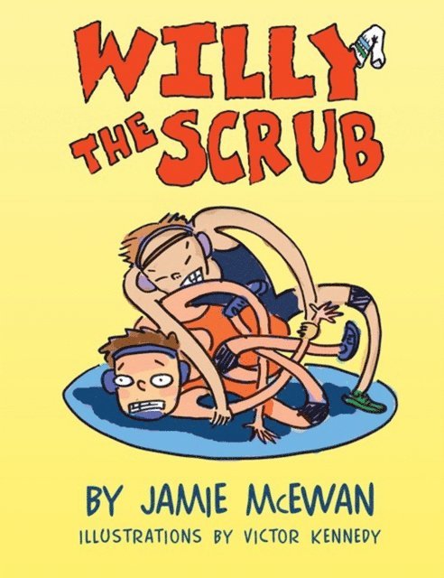 Jamie McEwan - Willy the Scrub, E-bok