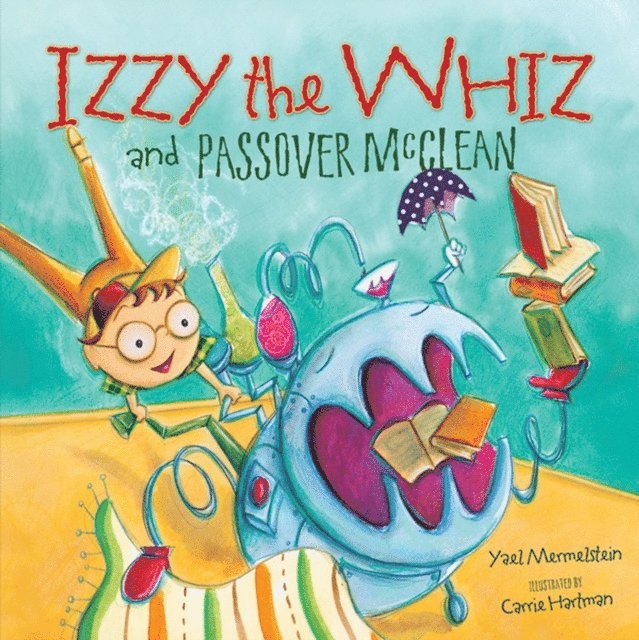 Yael Mermelstein - Izzy the Whiz and Passover McClean, E-bok