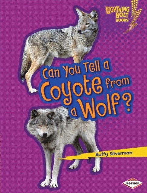 Buffy Silverman - Can You Tell a Coyote from a Wolf?, E-bok