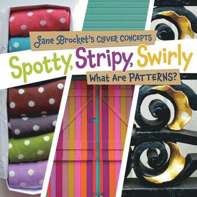 Jane Brocket - Spotty, Stripy, Swirly, E-bok