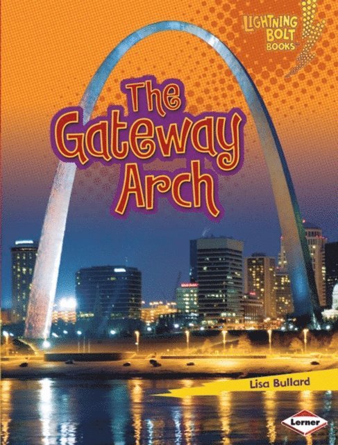 Lisa Bullard - Gateway Arch, E-bok