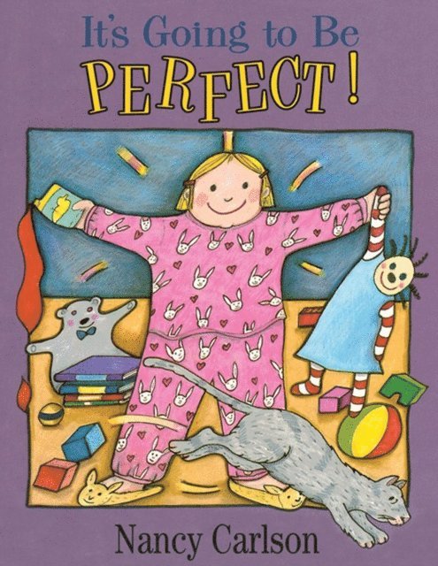 Nancy Carlson - It's Going to Be Perfect!, E-bok