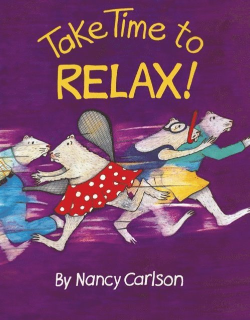 Nancy Carlson - Take Time to Relax!, E-bok