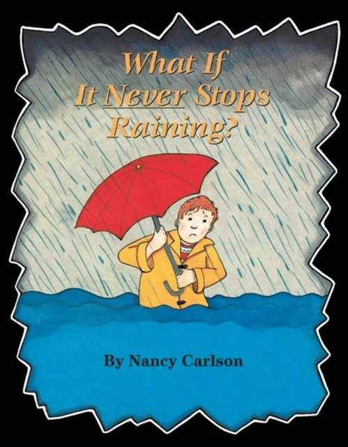 Nancy Carlson - What If It Never Stops Raining?, E-bok