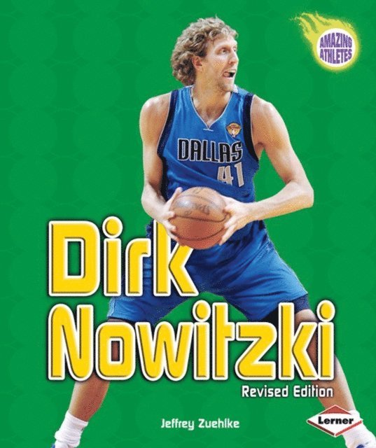 Jeffrey Zuehlke - Dirk Nowitzki, 2nd Edition, E-bok