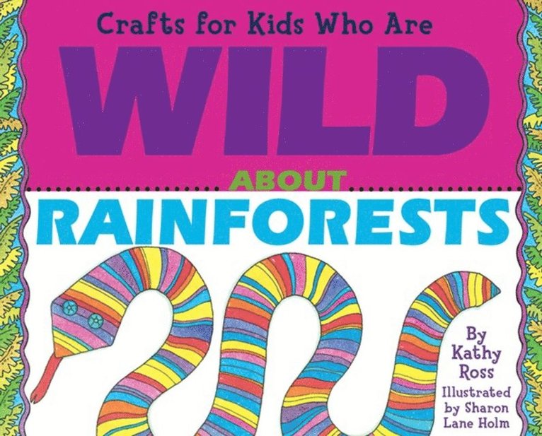 Kathy Ross - Crafts for Kids Who Are Wild About Rainforests, E-bok