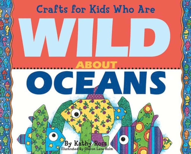 Kathy Ross - Crafts for Kids Who Are Wild About Oceans, E-bok