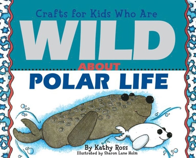 Kathy Ross - Crafts for Kids Who Are Wild About Polar Life, E-bok