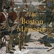 Dennis Brindell Fraden - The Boston Massacre, Inbunden