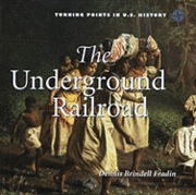 Dennis Brindell Fraden - The Underground Railroad, Inbunden