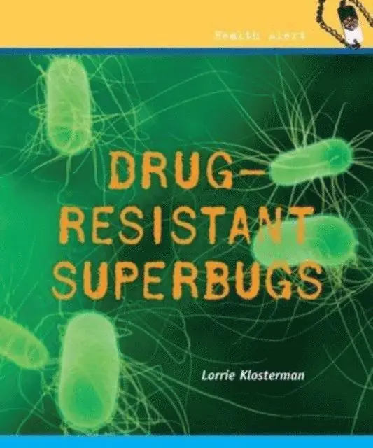 Lorrie Klosterman - Drug-Resistant Diseases and Superbugs, E-bok. Tillgänglighet: Lägg i varukorg