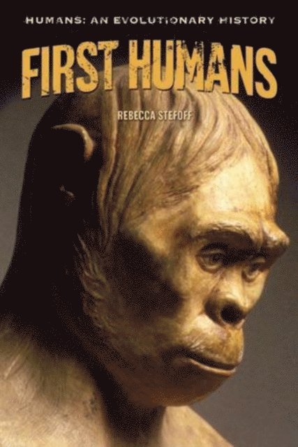 Rebecca Stefoff - First Humans, E-bok