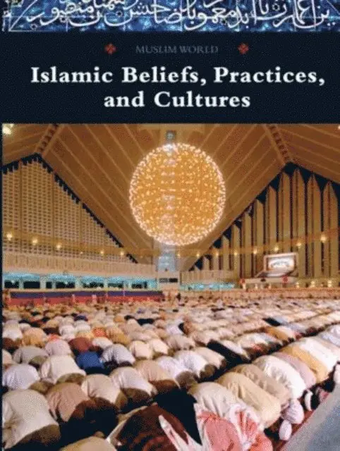 Marshall Cavendish Reference Staff - Islamic Beliefs, Practices, and Cultures, E-bok. Tillgänglighet: Lägg i varukorg
