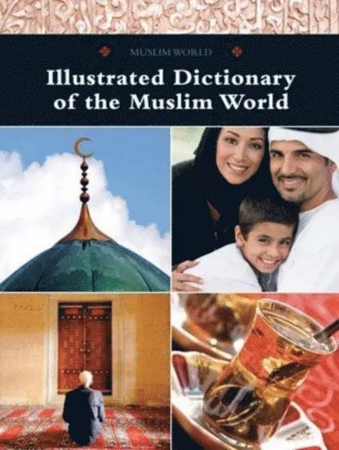 Marshall Cavendish Reference Staff - Illustrated Dictionary of the Muslim World, E-bok. Tillgänglighet: Lägg i varukorg