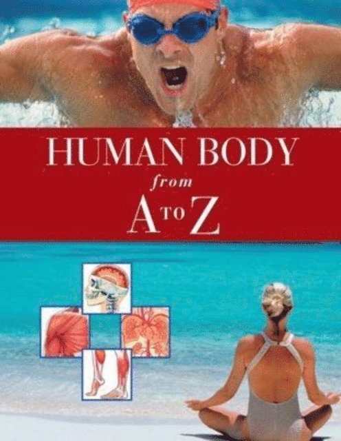 Brian Kinsey - Human Body From A to Z, E-bok