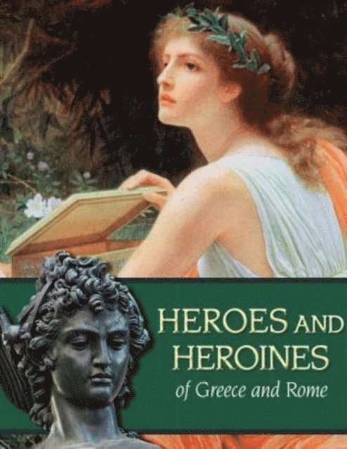 Brian Kinsey - Heroes and Heroines of Greece and Rome, E-bok