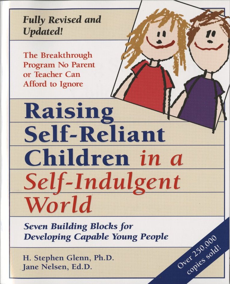 H. Stephen Glenn, Jane Nelsen - Raising Self-Reliant Children in a Self-Indulgent World, Häftad