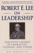 Robert E. Lee on Leadership