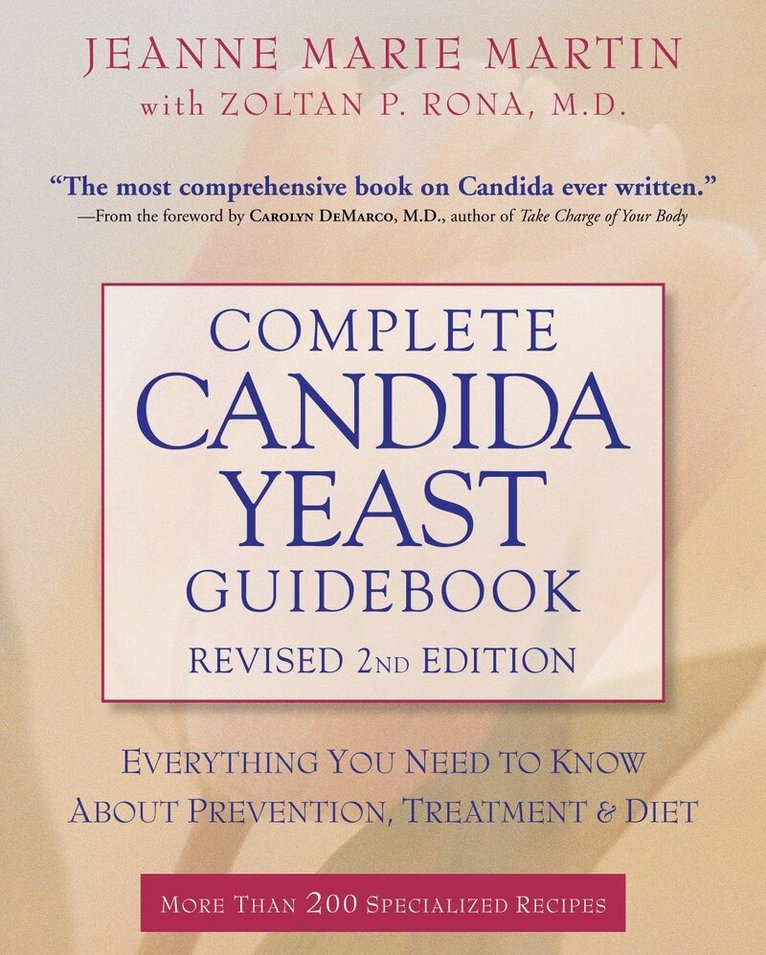 Jeanne Marie Martin, Zoltan P. Rona - Complete Candida Yeast Guidebook, Revised 2nd Edition, Häftad