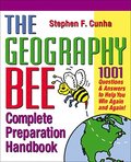 The Geography Bee Complete Preparation Handbook