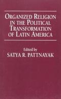 Organized Religion in the Political Transformation of Latin America