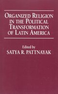 Organized Religion in the Political Transformation of Latin America