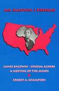 Mr. Baldwin, I Presume