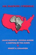 Mr. Baldwin, I Presume