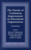 The Pursuit of Continuous Improvement in Educational Organizations