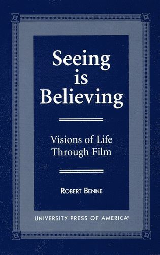 Robert Benne - Seeing is Believing, Häftad