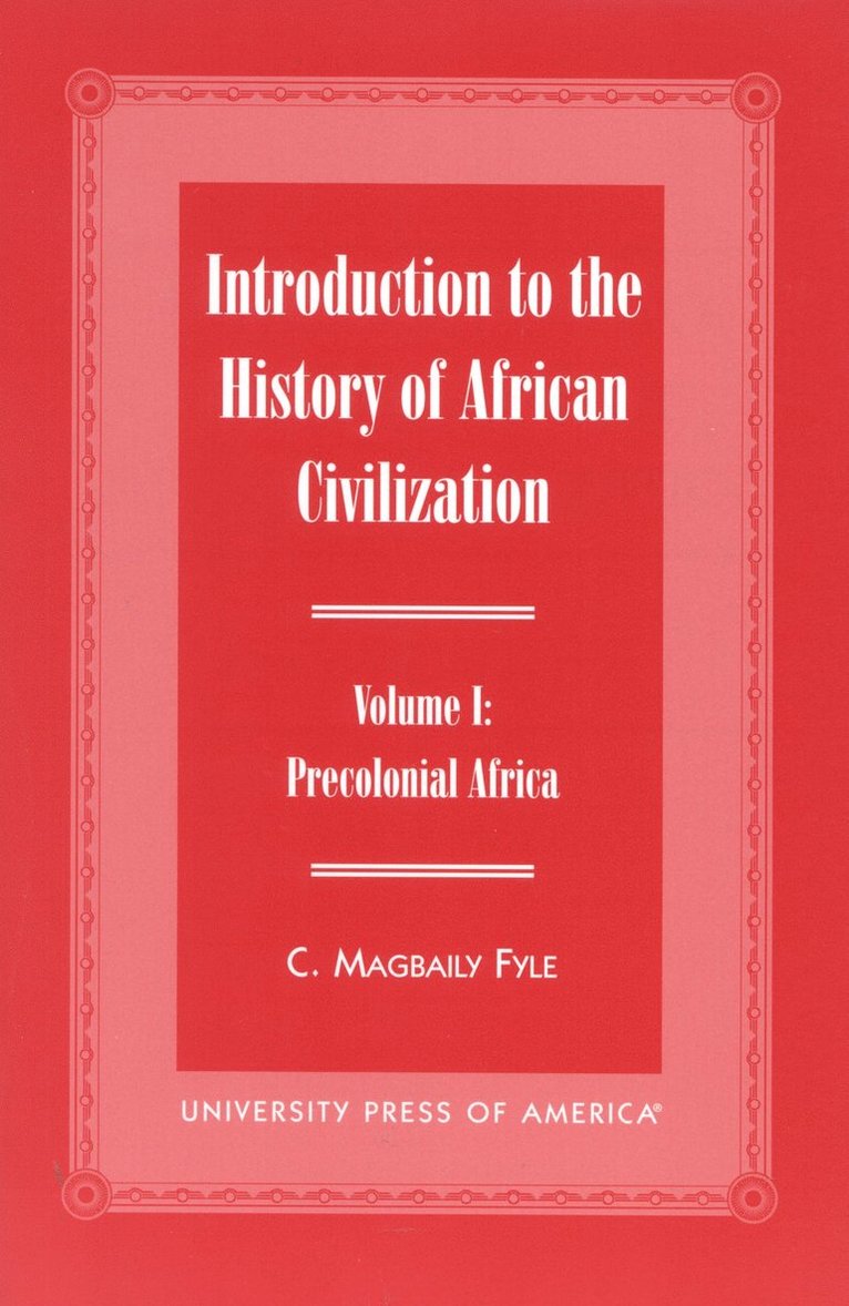 Magbaily C. Fyle - Introduction to the History of African Civilization, Häftad