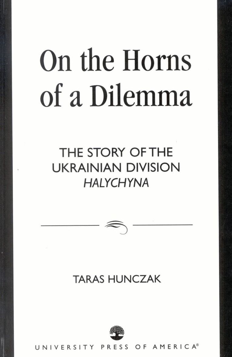 Taras Hunczak - On the Horns of a Dilemma, Inbunden