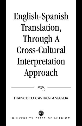 Francisco Castro-Paniagua - English-Spanish Translation, through a Cross-Cultural Interpretation Approach, Inbunden