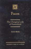Faces: The Changing Look of Humankind