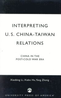 Interpreting U.S.-China-Taiwan Relations