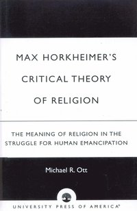Max Horkheimer's Critical Theory of Religion
