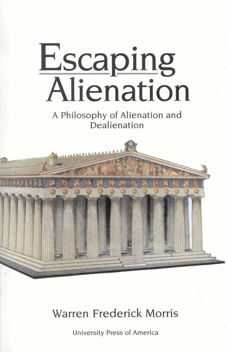 Warren Frederick Morris - Escaping Alienation, Häftad. Tillgänglighet: Lägg i varukorg