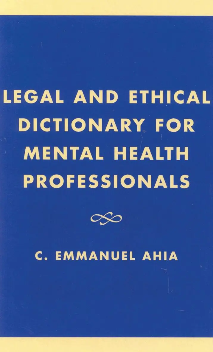 C. Emmanuel Ahia - Legal and Ethical Dictionary for Mental Health Professionals, Inbunden. Tillgänglighet: Lägg i varukorg