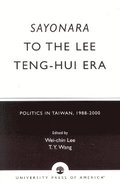 Sayonara to the Lee Teng-hui Era