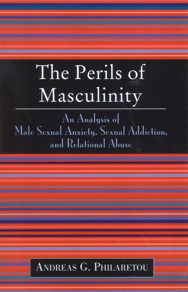 Perils of Masculinity by Andreas G Philaretou