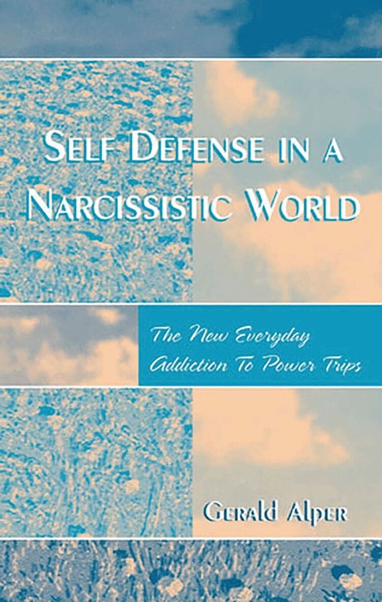 Gerald Alper - Self Defense in a Narcissistic World, Häftad