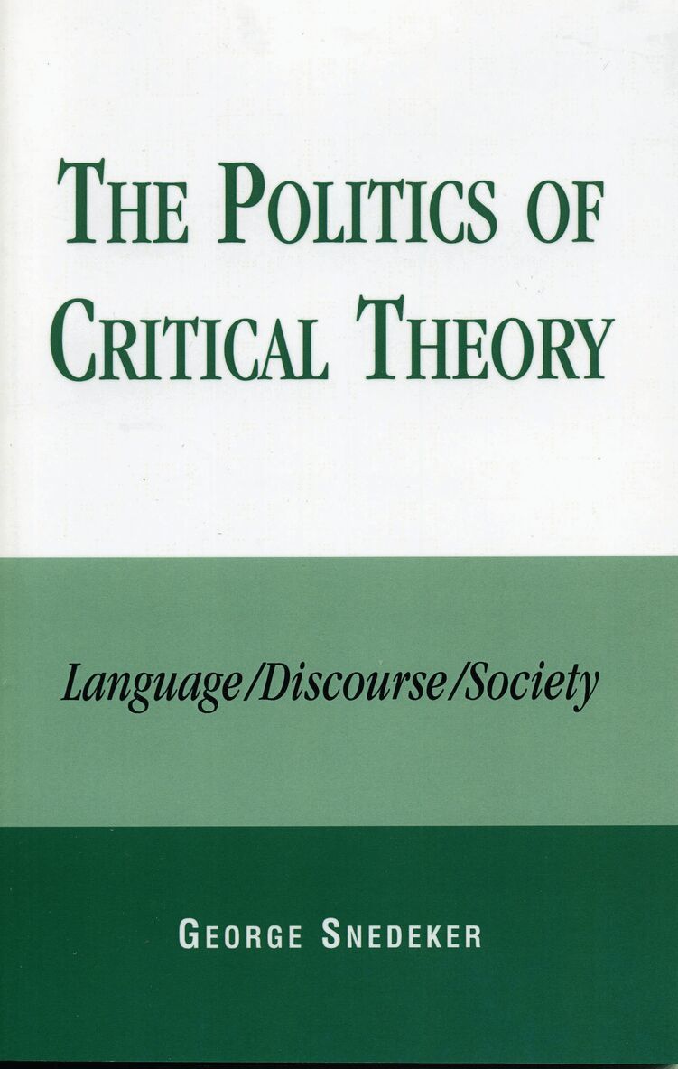 George Snedeker - Politics of Critical Theory, Häftad