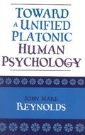 Toward a Unified Platonic Human Psychology