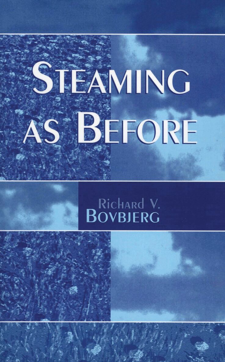 Richard V. Bovbjerg - Steaming as Before, Häftad