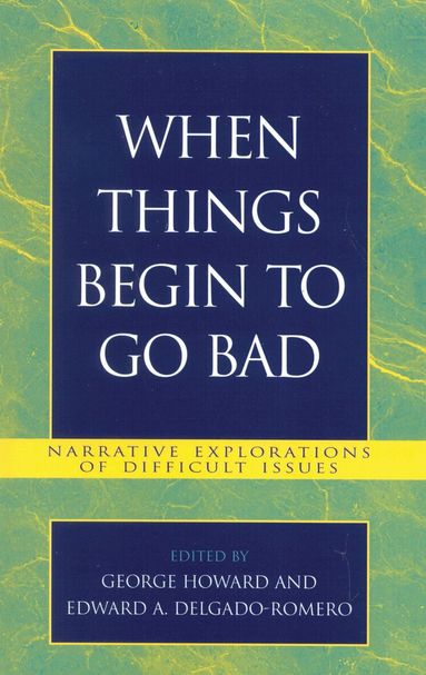George Howard, Edward A. Delgado-Romero - When Things Begin to Go Bad, Häftad