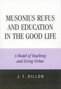 Musonius Rufus and Education in the Good Life