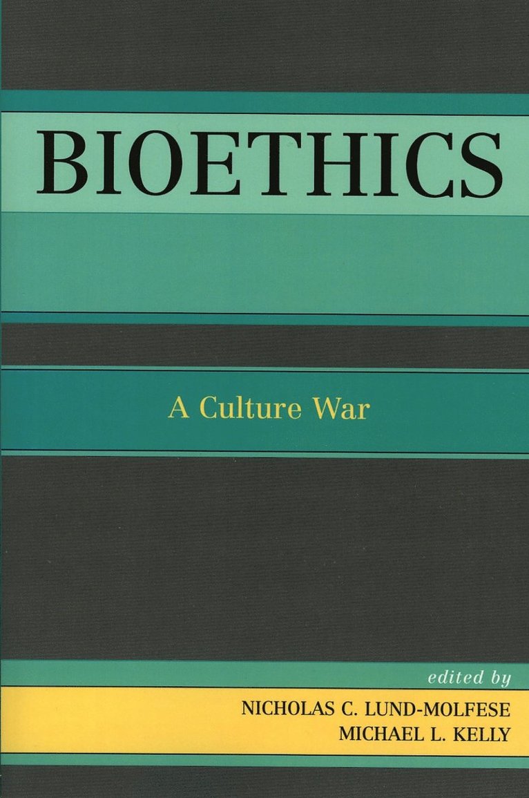 Nicholas C. Lund-Molfese, Michael L. Kelly - Bioethics, Häftad