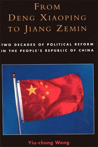 From Deng Xiaoping to Jiang Zemin av Yiu-Chung Wong
