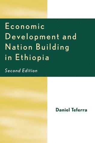 Daniel Teferra - Economic Development and Nation Building in Ethiopia, Häftad. Tillgänglighet: Lägg i varukorg