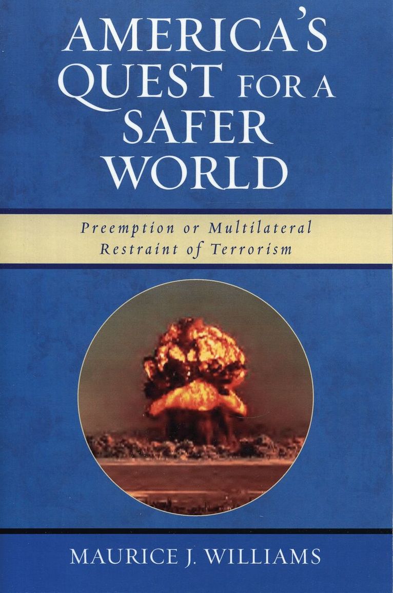 Maurice J. Williams - America's Quest for A Safer World, Häftad. Tillgänglighet: Lägg i varukorg